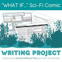 What If Sci-Fi Comic : World Without Fish by Mark Kurlansky Writing Project